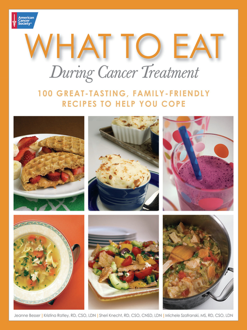 Title details for What to Eat During Cancer Treatment by Jeanne Besser - Available